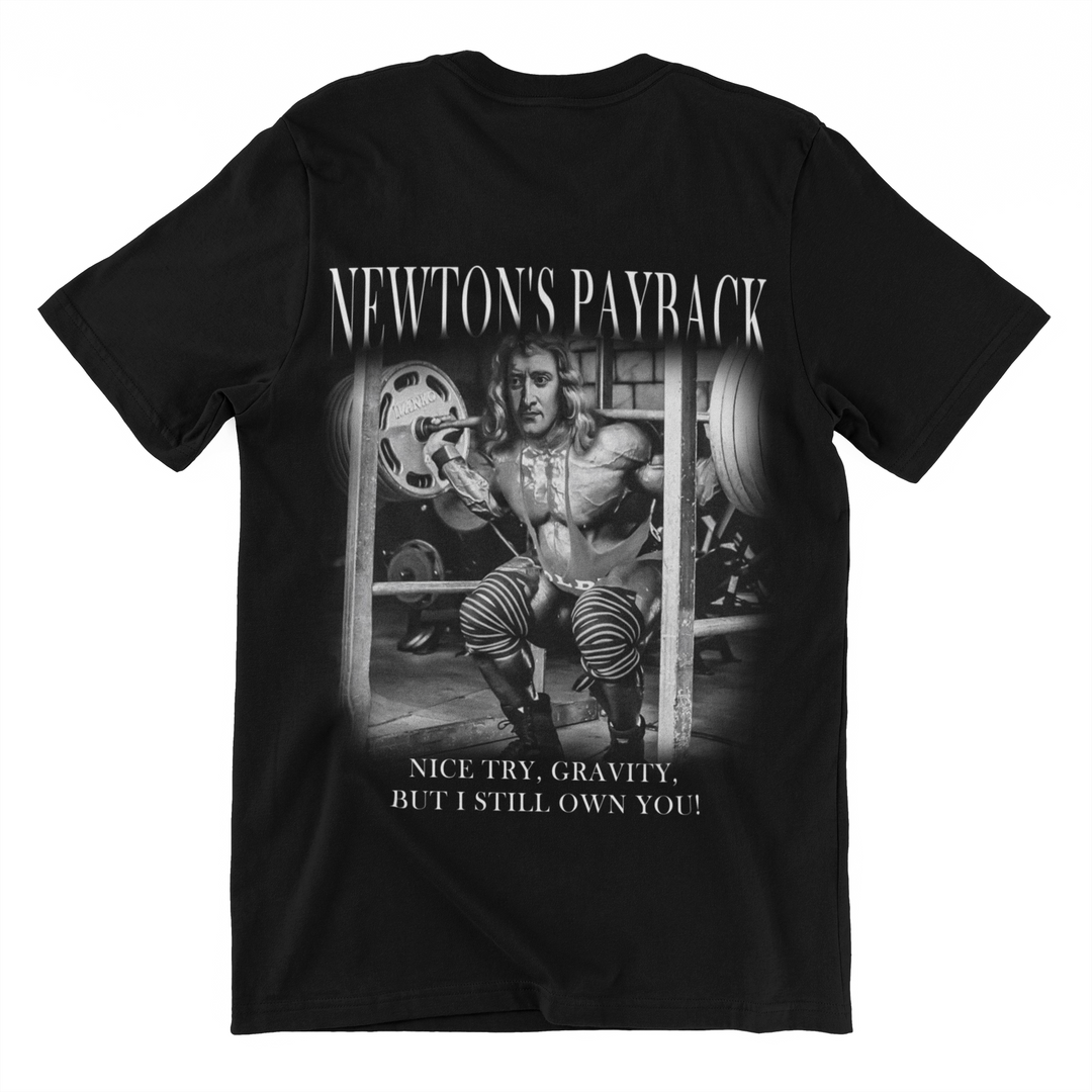 Newtons Payback (Backprint) Shirt