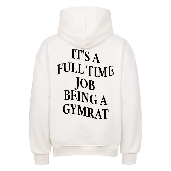 Full time job Oversized (Backprint) Hoodie