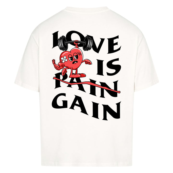 Love is Gain Oversized (Backprint) Shirt
