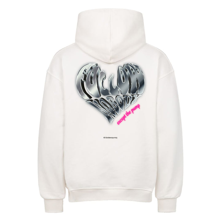 Follow nobody Oversized (Backprint) Hoodie