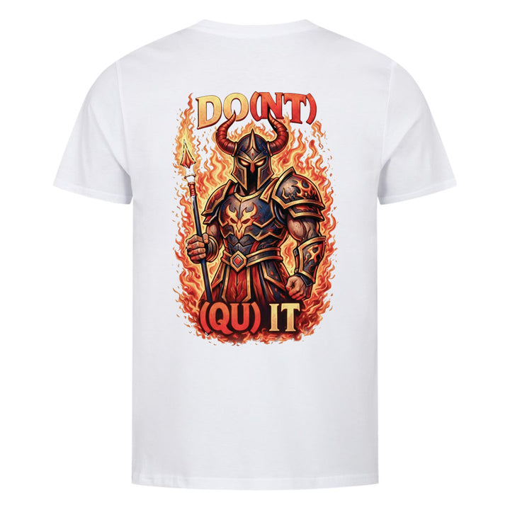 Do(nt) (Qu)it (Backprint) T-Shirt