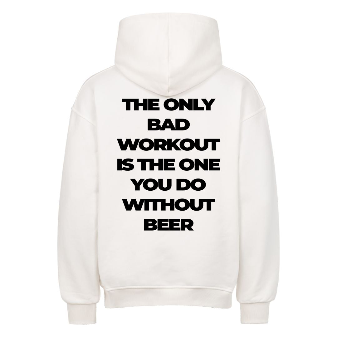 Only bad workout Oversized (Backprint) Hoodie