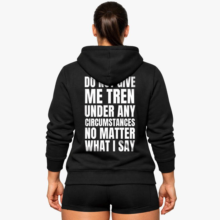 Do not give me (Backprint) Hoodie
