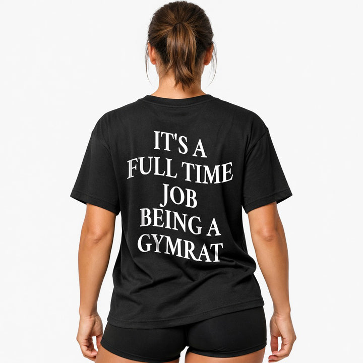Full time job Oversized (Backprint) Shirt