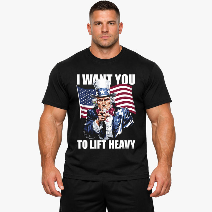 I want you to lift heavy T-Shirt