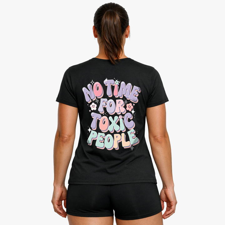 No time for toxic people (Backprint)  T-Shirt