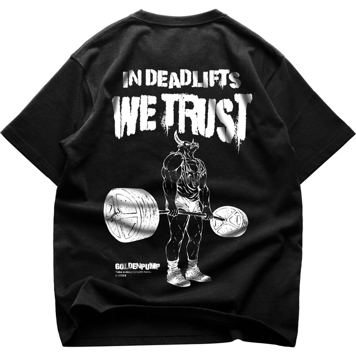 In Deadlifts we trust Oversized (Backprint) Shirt