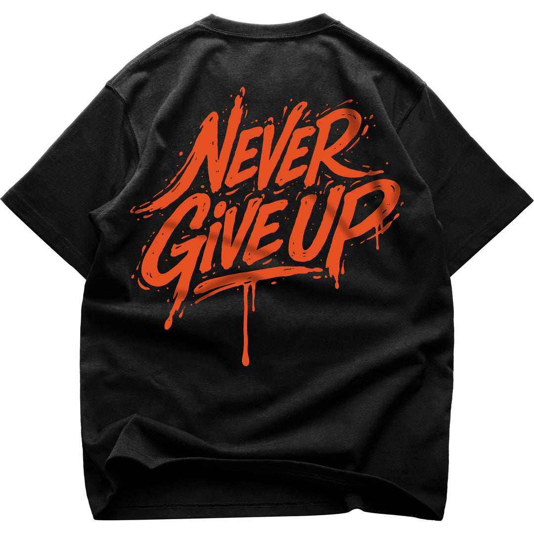 Never Give Up (Backprint) Oversized Shirt
