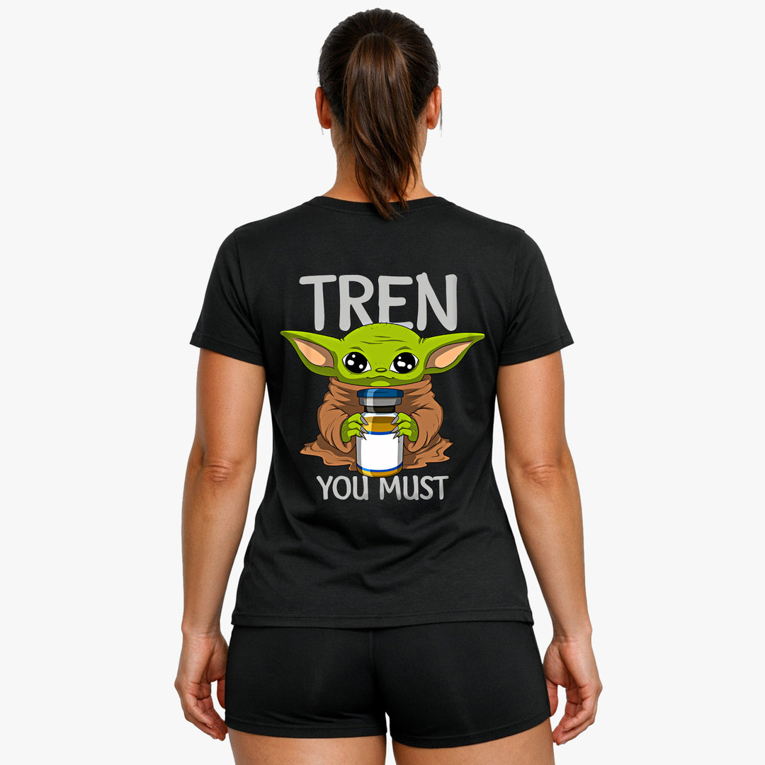Tren you must (Backprint) Shirt