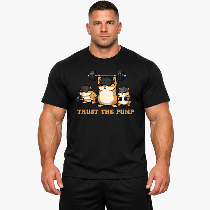 Trust The Pump T-Shirt