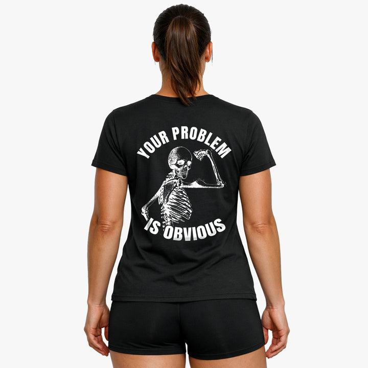 Your Problem (Backprint) Shirt