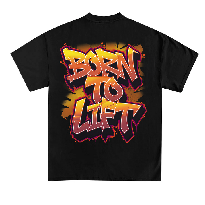 Born to Lift (Backprint) T-Shirt
