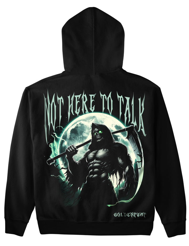 Not here to talk (Backprint) Hoodie