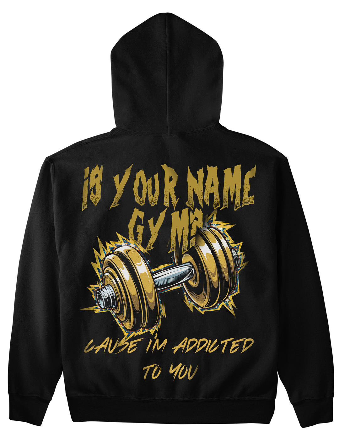 is your name gym (Backprint) Hoodie