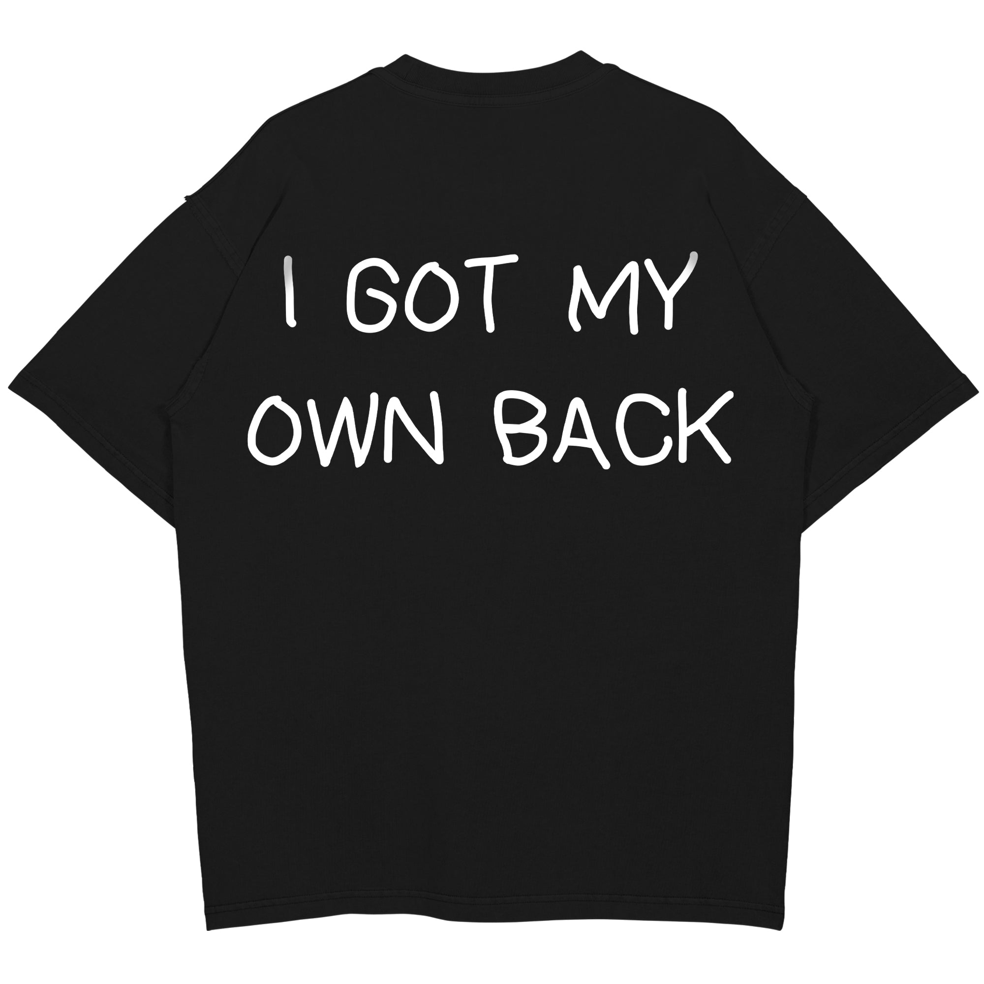 i got my own back Oversized (Backprint) Shirt