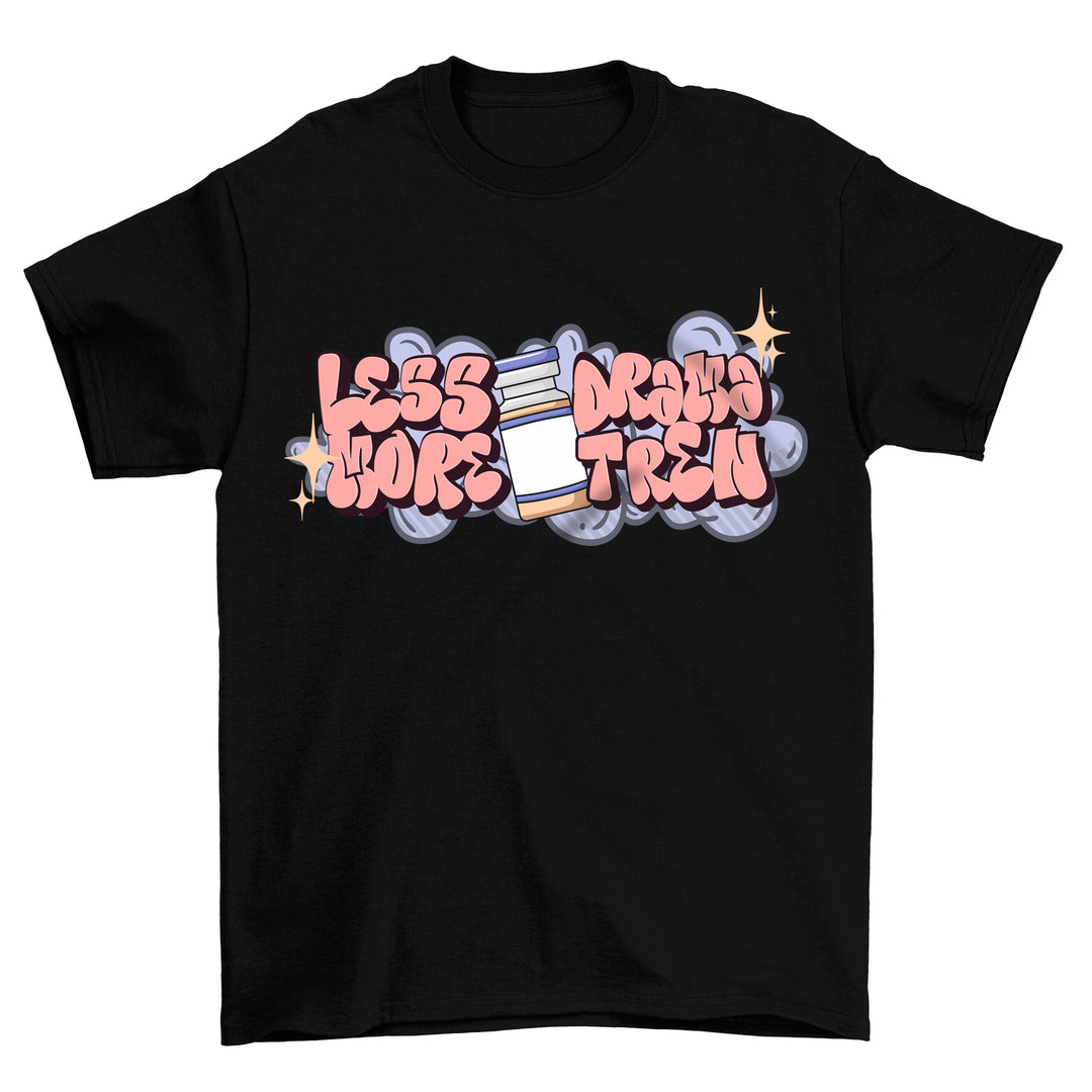 Less Drama Shirt