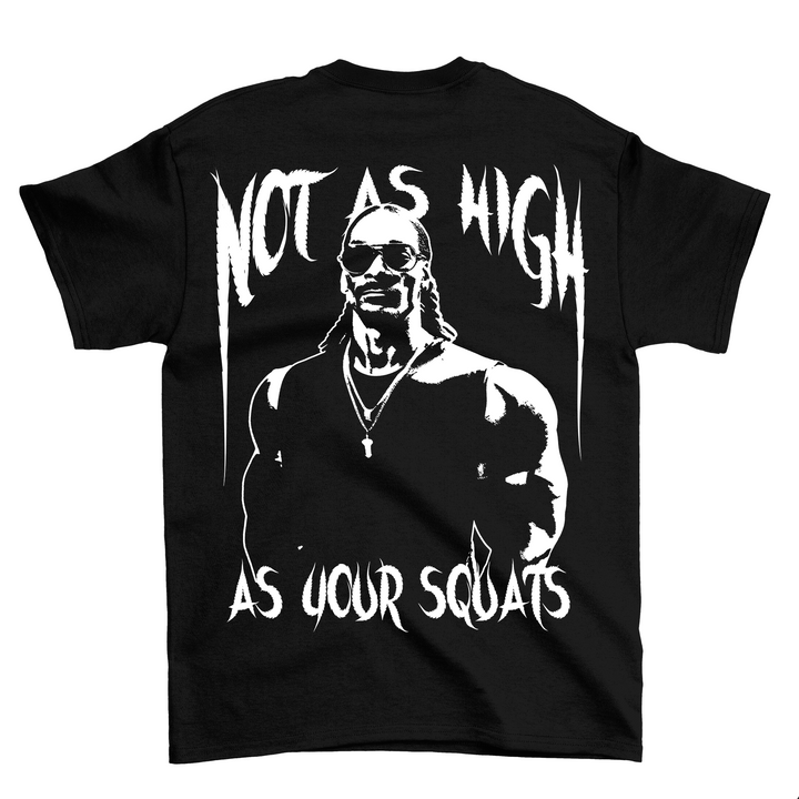 Not as high (Backprint) Shirt