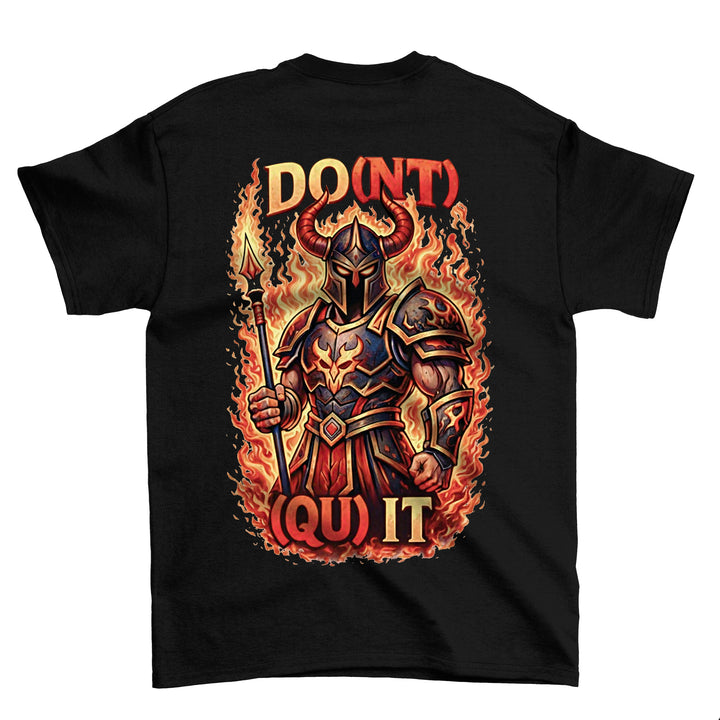 Do(nt) (Qu)it (Backprint) T-Shirt