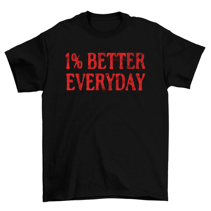1% Better Everyday T-Shirt