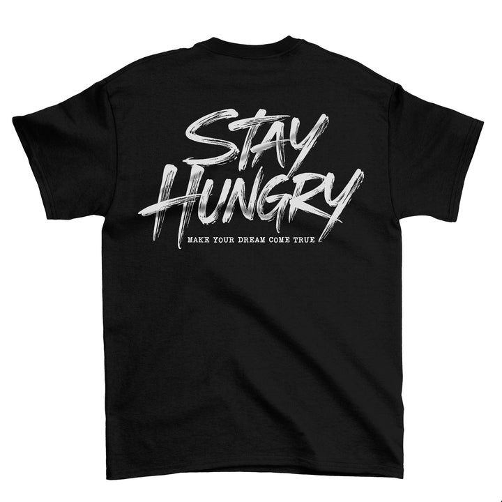 Stay Hungry (Backprint) T-Shirt
